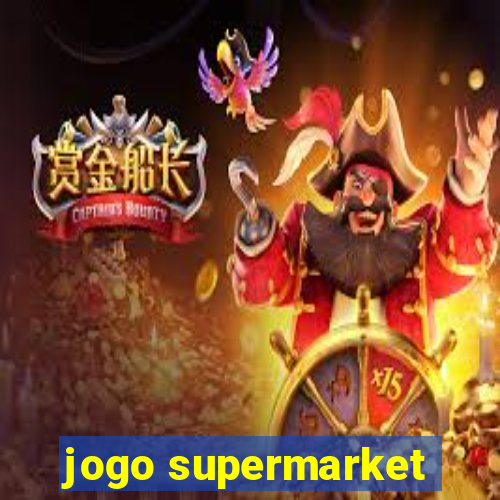 jogo supermarket